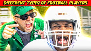 Different types of Football Players w gavinblake23 [upl. by Karlow954]