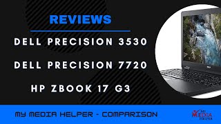 Dell Precision 3530 vs Dell Precision 7720 vs HP ZBook 17 G3 [upl. by Louie371]