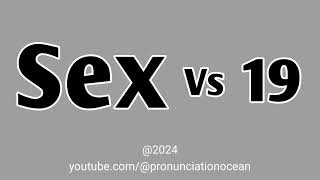 How to pronounce Sex 19  Pronunciation Ocean [upl. by Rothmuller918]