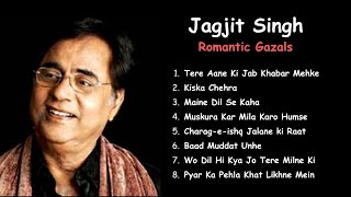 Jagjit Singh Romantic Gazals  Collection of 8 beautiful romantic gazals [upl. by Goff]