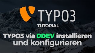 TYPO3 Tutorial DDEV Installation und Konfiguration [upl. by Hazen731]