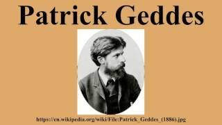 Patrick Geddes [upl. by Boothman]