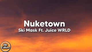 Ski Mask the Slump God  Nuketown ft Juice WRLD Lyrics [upl. by Ermine]