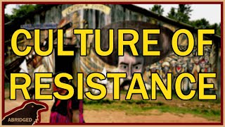 What is a Culture of Resistance [upl. by Harriman]