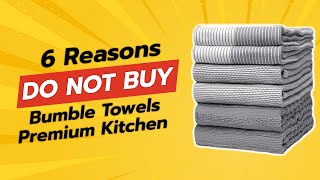 DONT BUY Bumble Towels Premium Kitchen Before Watching THIS 🚫🧻 6 Reasons [upl. by Veneaux945]