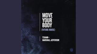 Move Your Body Future House [upl. by Ardnahc29]