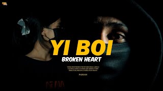 Broken Heart  YI BOI  Official MV  Prod Hb beatz [upl. by Akire]