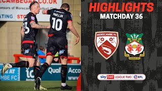 HIGHLIGHTS  Morecambe vs Wrexham AFC [upl. by Barby]