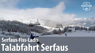 Skigebiet SerfausFissLadis Talabfahrt nach Serfaus [upl. by Oad]