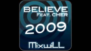 Believe 2009 feat Cher  Mixwill remix [upl. by Turoff]