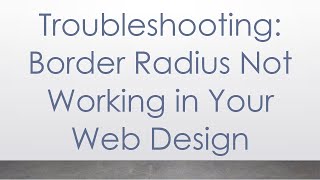 Troubleshooting Border Radius Not Working in Your Web Design [upl. by Ailimac]