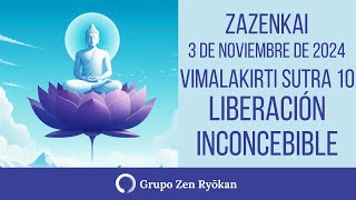 Zazenkai 3 de noviembre de 2024 Vimalakirti Sutra 10 Liberación inconcebible [upl. by Solitta]