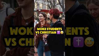 🙄✝️ WOKE STUDENTS CHALLENGE CHRISTIAN [upl. by Davina]