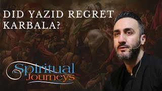 3 ‘Did Yazid regret Karbala’  Arbaeen 2023  Sayed Ammar Nakshawani Spiritual Journeys [upl. by Terrill111]