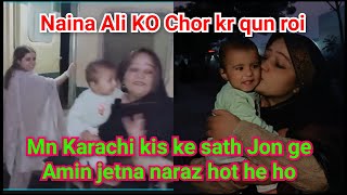 Mn Karachi kis ke sath Jon ge Dr Amin jetna naraz hota he ho  Naina ki Rubina meer daily vlog [upl. by Sirraj]