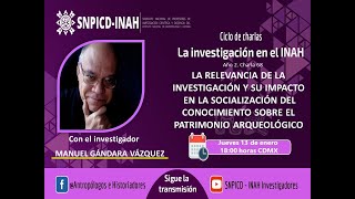 Investigación en el INAH Charla 68 Manuel Gándara Vázquez [upl. by Ayekel]