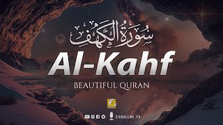 SURAH AL KAHF سورة الكهف  THIS WILL TOUCH YOUR HEART إن شاء الله  Zikrullah TV [upl. by Odidnac456]