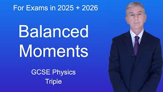 GCSE Physics Revision quotBalanced Momentsquot Triple [upl. by Rayle197]