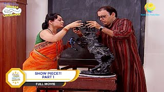 Show Piece  FULL MOVIE  PART 1  Taarak Mehta Ka Ooltah Chashmah  Ep 700 to 703 [upl. by Divine]