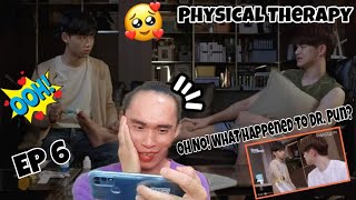 Physical Therapy ผมปวดกายนายปวดใจ EP6  REACTION  MILK❤️PUN [upl. by Service126]