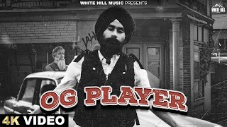 OG Player Official Video Chauhan  Backstager  Latest Punjabi Songs 2024  White Hill Music [upl. by Noirod754]