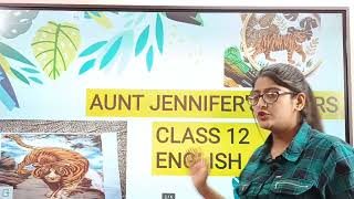 Aunt Jennifers TigersAunt Jennifers Tigers Class 12 Full Poem Line by Line Explanation [upl. by Dierolf]