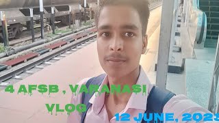 4 AFSB VARANASI VLOG  12 June 2023 [upl. by Irolam]