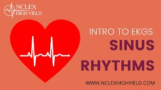 INTRO TO EKGS  SINUS RHYTMS  NCLEX High Yield  NCLEX [upl. by Nohs784]