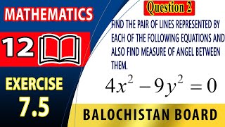 12th Math Exercise 75 Question 2  Pair of Lines represented by equations  maths class 12 [upl. by Scribner]