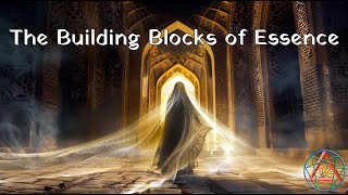 The Building Blocks of Essence [upl. by Beattie]