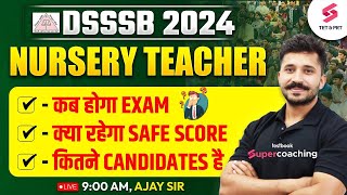 DSSSB 2024 Nursery TeacherDSSSB NTT Exam Date Safe Score Number of Candidates in DSSSB Ajay sir [upl. by Ecirtap]