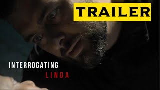 INTERROGATING LINDA TRAILER [upl. by Ellenwahs]