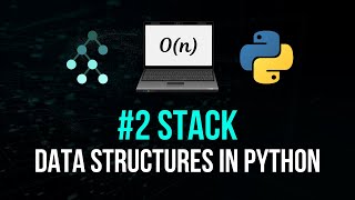 Stack  Data Structures in Python 2 [upl. by Janicki27]