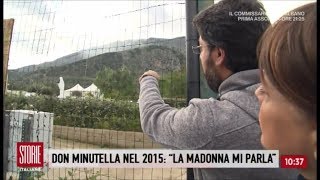 Lo strano caso di padre Minutella quotLa Madonna mi parlaquot  Storie italiane 19022018 [upl. by Accire]