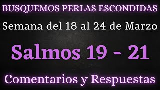 BUSQUEMOS PERLAS ESCONDIDAS ✅ SEMANA DEL 18 AL 24 DE MARZO ♡ SALMOS 19  21 [upl. by Ronnholm]