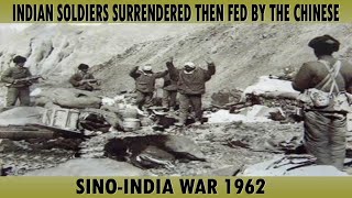 Indian soldiers surrendered then fed by the Chinese  SinoIndia War 1962 [upl. by Sacram]