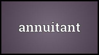 Annuitant Meaning [upl. by Claire224]