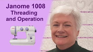 Janome 1008  Threading and Operation [upl. by Swayne]