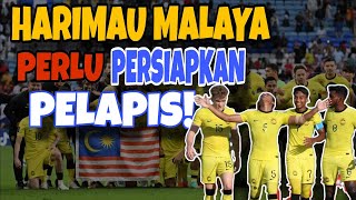 HARIMAU MALAYA PERLU PERSIAPKAN PELAPIS  KELAYAKAN PIALA DUNIA 2026PIALA ASIA 2027 [upl. by Gildus479]