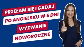 Jak się przełamać i gadać po angielsku w 5 dni  zaproszenie na noworoczne wyzwanie  Linguafil [upl. by Loraine]