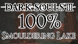 Dark Souls 3 100 Walkthrough 8 Smouldering Lake All Items amp Secrets [upl. by Dar785]