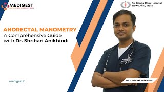 Anorectal Manometry A Comprehensive Guide with Dr Shrihari Anikhindi [upl. by Eitsirc]