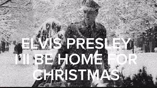 ELVIS PRESLEY ILL BE HOME FOR CHRISTMAS [upl. by Asteria]