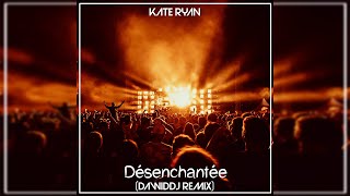 Kate Ryan  Désenchantée DawidDJ Remix [upl. by Arotal]