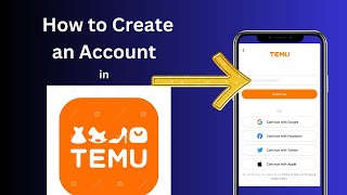 How to Create an Account on the Temu App A StepbyStep Guide [upl. by Birck214]