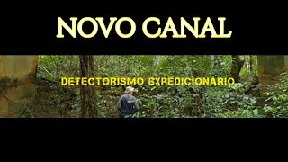 Novo Canal DETECTORISMO EXPEDICIONÁRIO [upl. by Cristin]