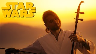 Star Wars  The Force Theme Anakin Betrayal X Skywalker Theme  Epic Erhu Cover by Eliott Tordo [upl. by Eilagam]