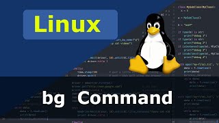 Linux Command  bg [upl. by Maunsell]