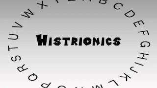 How to Say or Pronounce Histrionics [upl. by Annaes]