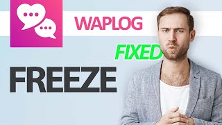 How To Fix Waplog App Freeze Problem  Step By Step [upl. by Dutch300]